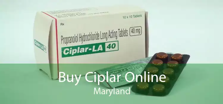 Buy Ciplar Online Maryland