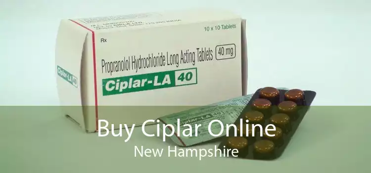 Buy Ciplar Online New Hampshire