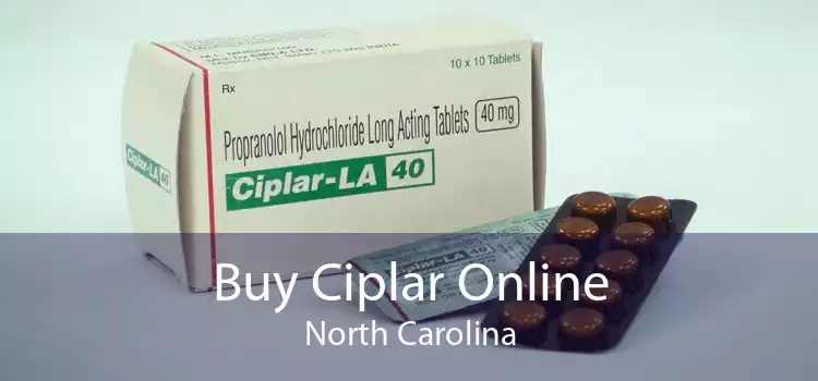 Buy Ciplar Online North Carolina