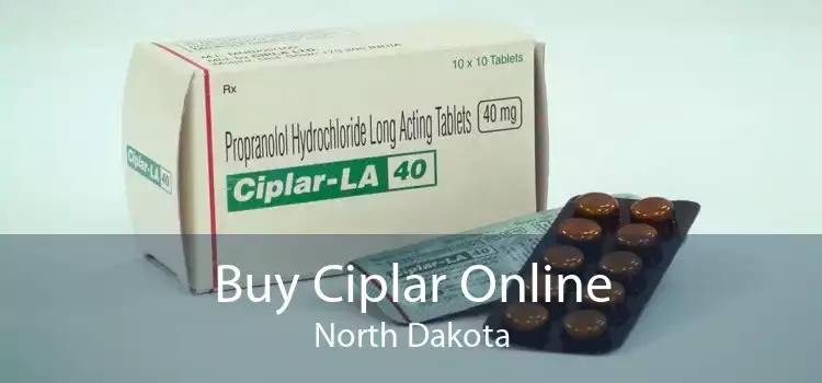 Buy Ciplar Online North Dakota