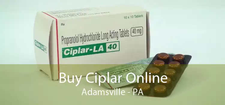 Buy Ciplar Online Adamsville - PA