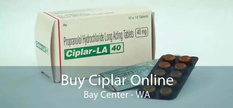 Buy Ciplar Online Bay Center - WA