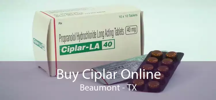 Buy Ciplar Online Beaumont - TX