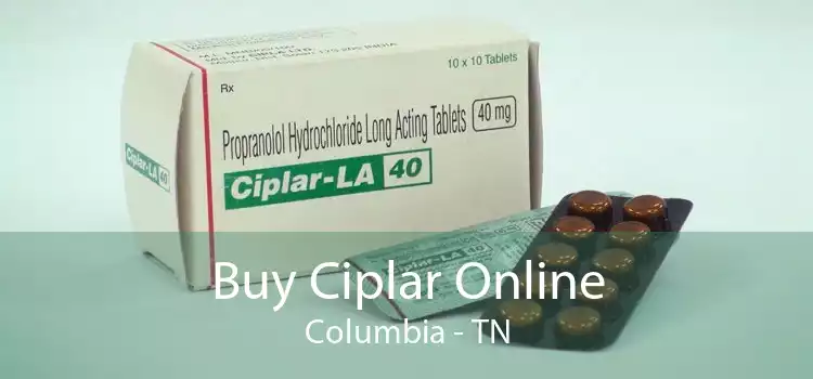 Buy Ciplar Online Columbia - TN