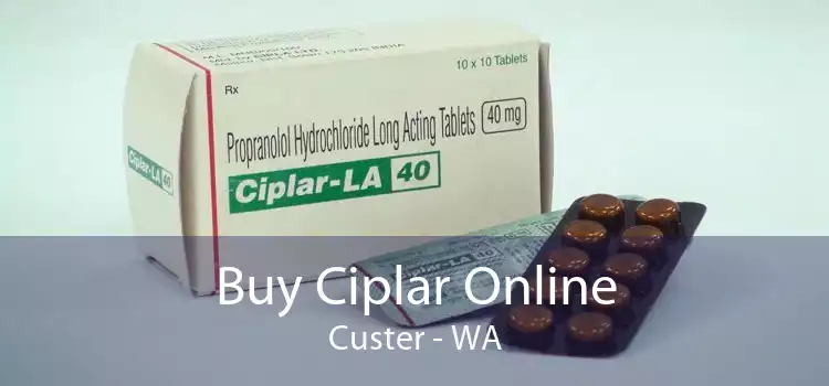 Buy Ciplar Online Custer - WA